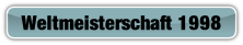 Weltmeisterschaft 1998.