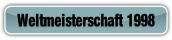 Weltmeisterschaft 1998.