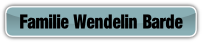 Familie Wendelin Barde.