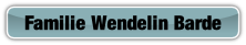 Familie Wendelin Barde.