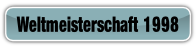 Weltmeisterschaft 1998.