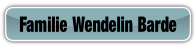 Familie Wendelin Barde.
