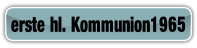 erste hl. Kommunion1965.