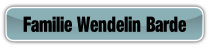Familie Wendelin Barde.