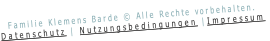 Familie Klemens Barde © Alle Rechte vorbehalten.
Datenschutz | Nutzungsbedingungen |Impressum