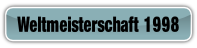 Weltmeisterschaft 1998.